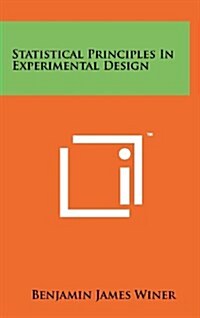 Statistical Principles in Experimental Design (Hardcover)