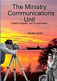 The Ministry Communications Unit (Paperback)