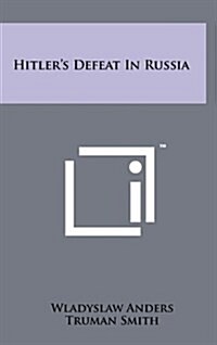 Hitlers Defeat in Russia (Hardcover)