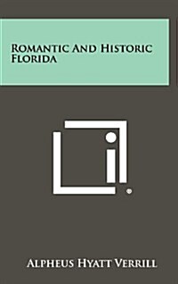 Romantic and Historic Florida (Hardcover)