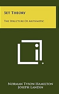 Set Theory: The Structure of Arithmetic (Hardcover)