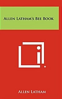 Allen Lathams Bee Book (Hardcover)