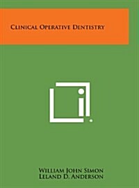 Clinical Operative Dentistry (Hardcover)