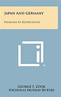 Japan and Germany: Problems in Reeducation (Hardcover)