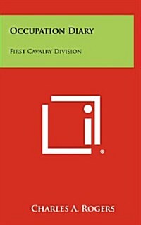 Occupation Diary: First Cavalry Division (Hardcover)