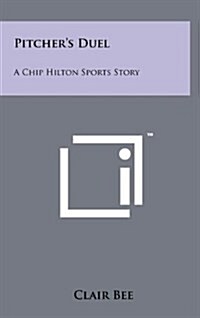 Pitchers Duel: A Chip Hilton Sports Story (Hardcover)