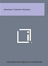 Admiral Vernon Medals (Hardcover)
