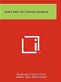 Early Days of Coastal Georgia (Hardcover)