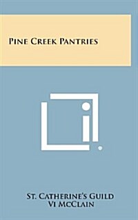 Pine Creek Pantries (Hardcover)