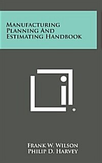 Manufacturing Planning and Estimating Handbook (Hardcover)