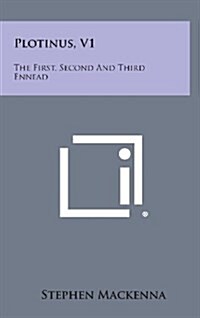 Plotinus, V1: The First, Second and Third Ennead (Hardcover)