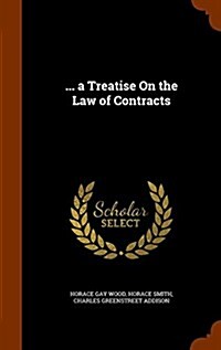 ... a Treatise on the Law of Contracts (Hardcover)