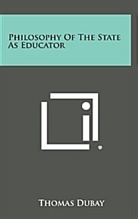 Philosophy of the State as Educator (Hardcover)