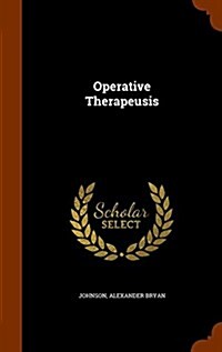 Operative Therapeusis (Hardcover)