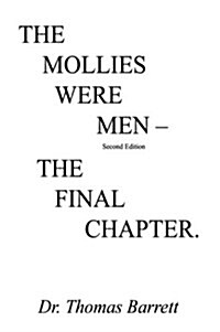The Mollies Were Men (Second Edition): The Final Chapter (Hardcover, 2)