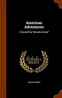 American Adventures: A Second Trip Abroad at Home (Hardcover)