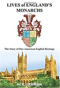 Lives of Englands Monarchs (Hardcover)