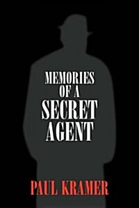 Memories of a Secret Agent (Hardcover)