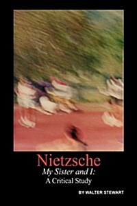 Nietzsche My Sister and I (Hardcover)