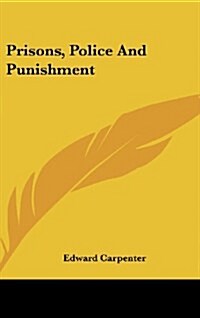 Prisons, Police and Punishment (Hardcover)