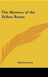 The Mystery of the Yellow Room (Hardcover)