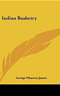 Indian Basketry (Hardcover)