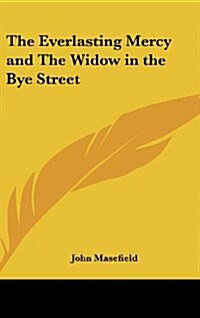 The Everlasting Mercy and the Widow in the Bye Street (Hardcover)