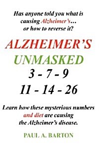 Alzheimers Unmasked (Hardcover)