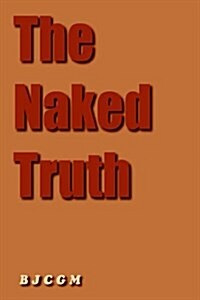 The Naked Truth (Hardcover)
