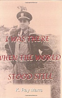 I Was There When the World Stood Still (Hardcover, Rev)