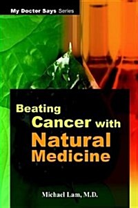 Beating Cancer with Natural Medicine (Hardcover)