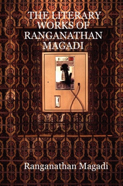 The Literary Works of Ranganathan Magadi (Hardcover)