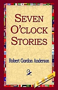 Seven OClock Stories (Hardcover)