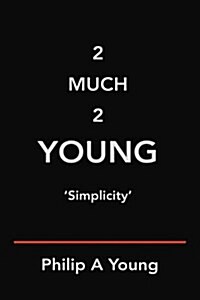 2 Much 2 Young (Hardcover)