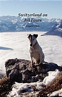 Switzerland on All Fours (Hardcover)