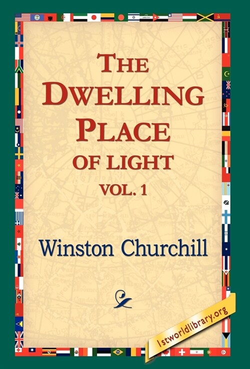 The Dwelling-Place of Light, Vol 1 (Hardcover)