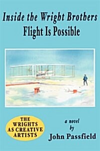 Inside the Wright Brothers: Flight Is Possible (Hardcover)