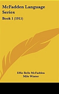 McFadden Language Series: Book 1 (1915) (Hardcover)