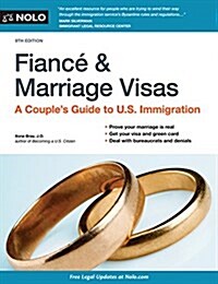 Fiance and Marriage Visas: A Couples Guide to U.S. Immigration (Paperback)