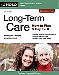 Long-Term Care: How to Plan & Pay for It (Paperback)