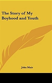 The Story of My Boyhood and Youth (Hardcover)