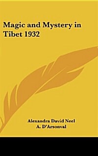 Magic and Mystery in Tibet 1932 (Hardcover)