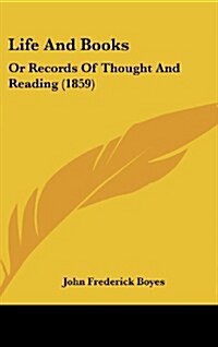 Life and Books: Or Records of Thought and Reading (1859) (Hardcover)