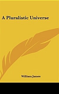 A Pluralistic Universe (Hardcover)