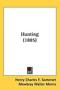 Hunting (1885) (Hardcover)