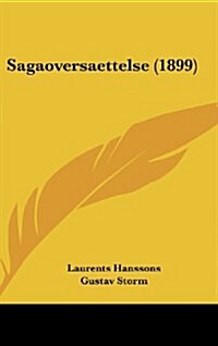 Sagaoversaettelse (1899) (Hardcover)