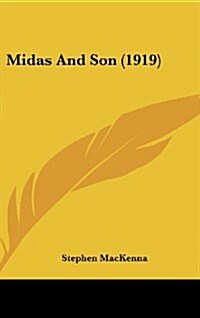 Midas and Son (1919) (Hardcover)