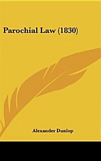 Parochial Law (1830) (Hardcover)