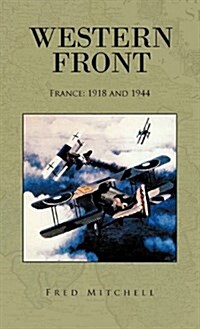 Western Front: France: 1918 and 1944 (Hardcover)
