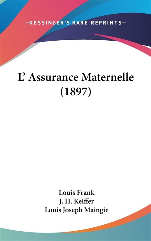L Assurance Maternelle (1897) (Hardcover)